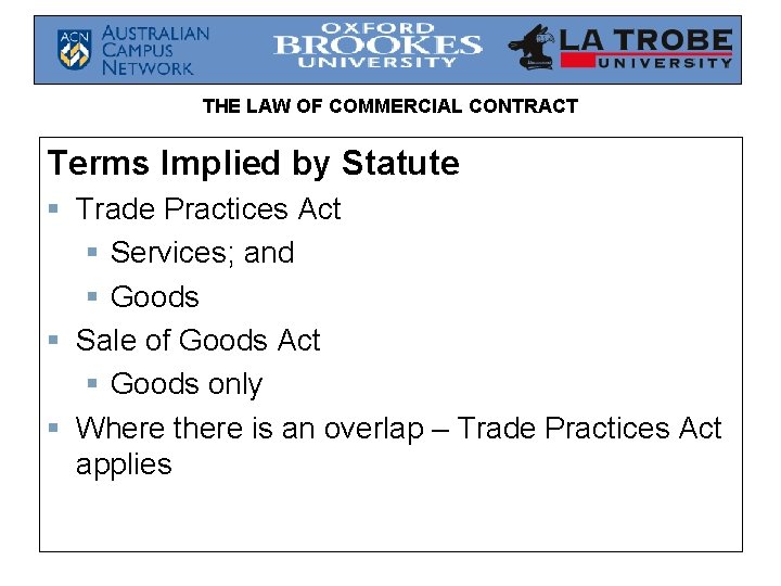 THE LAW OF COMMERCIAL CONTRACT Terms Implied by Statute § Trade Practices Act §