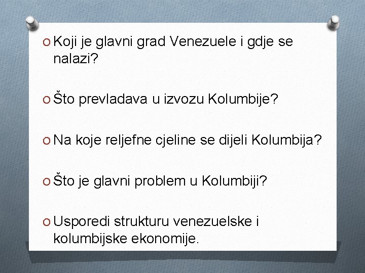 O Koji je glavni grad Venezuele i gdje se nalazi? O Što prevladava u