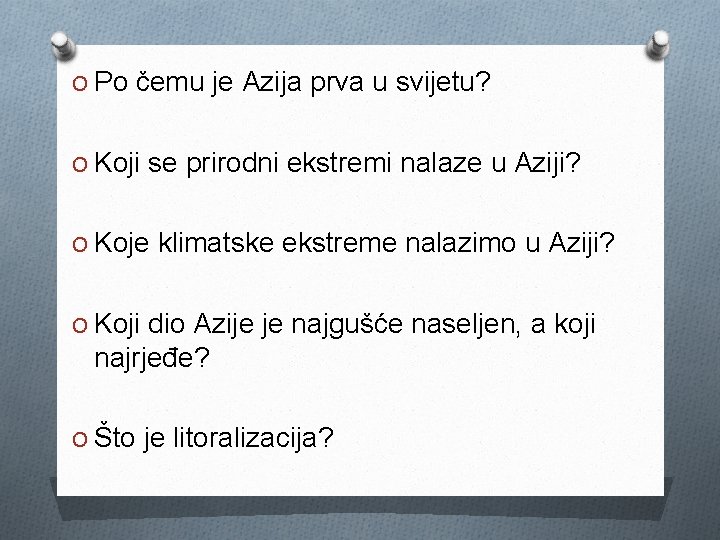 O Po čemu je Azija prva u svijetu? O Koji se prirodni ekstremi nalaze