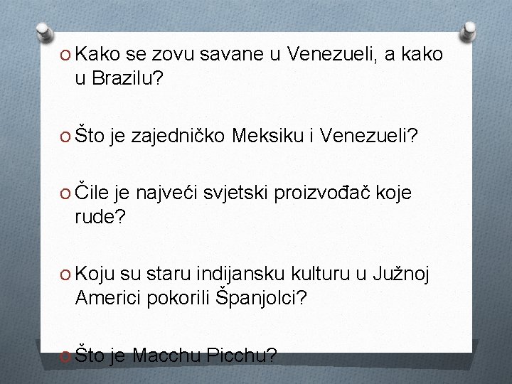 O Kako se zovu savane u Venezueli, a kako u Brazilu? O Što je