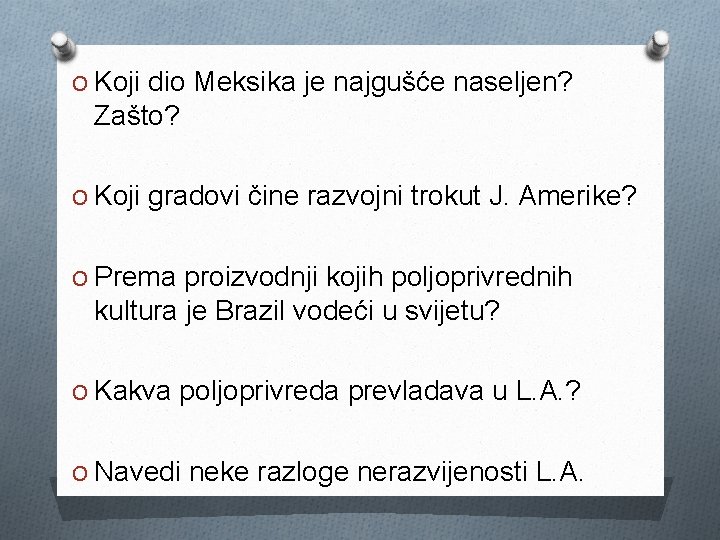 O Koji dio Meksika je najgušće naseljen? Zašto? O Koji gradovi čine razvojni trokut