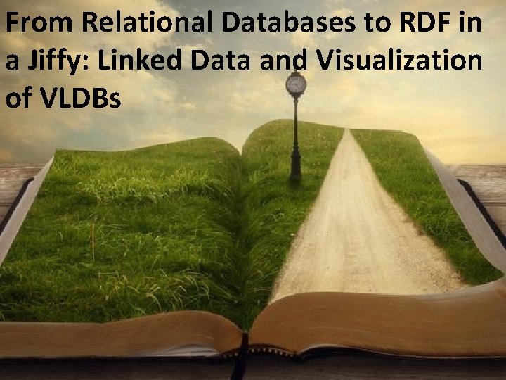 From Relational Databases to RDF in a Jiffy: Linked Data and Visualization of VLDBs