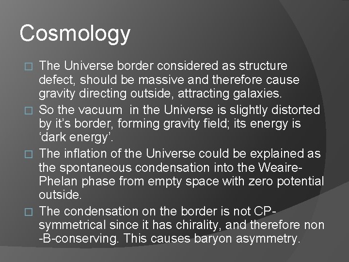 Cosmology The Universe border considered as structure defect, should be massive and therefore cause