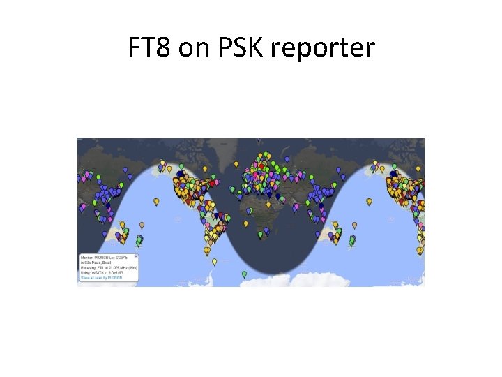 FT 8 on PSK reporter FT 8 on PSK reporter