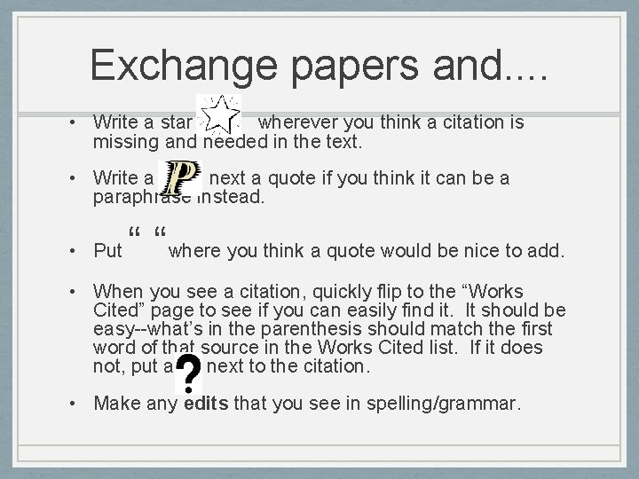Exchange papers and. . • Write a star wherever you think a citation is