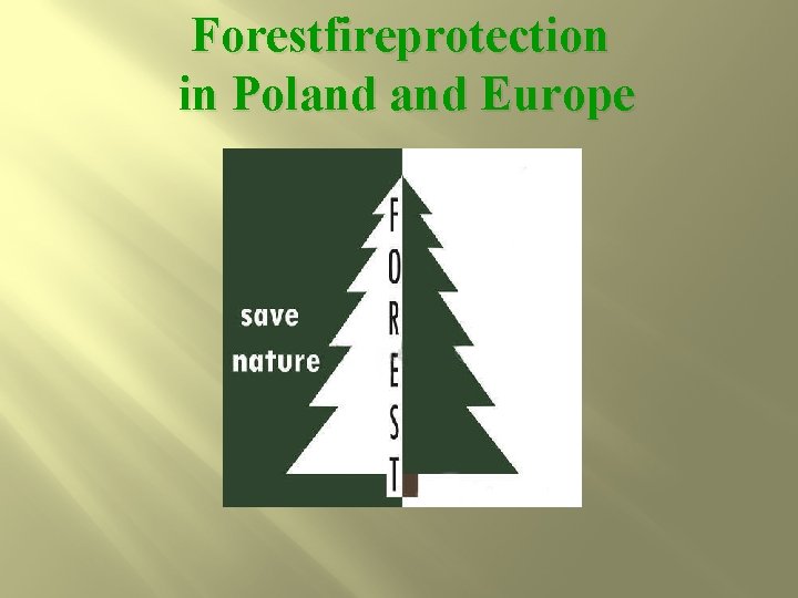 Forestfireprotection in Poland Europe 