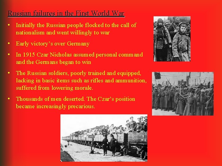 Russian failures in the First World War • Initially the Russian people flocked to