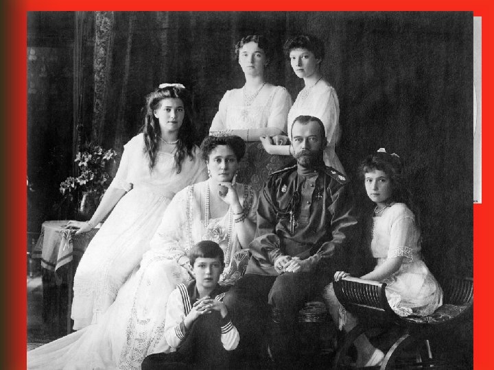 Tsarina Alexandra • Granddaughter of Britain’s Queen Victoria • Marriage was political, she disliked