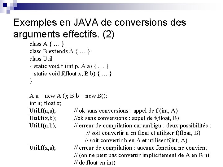 Exemples en JAVA de conversions des arguments effectifs. (2) class A { … }