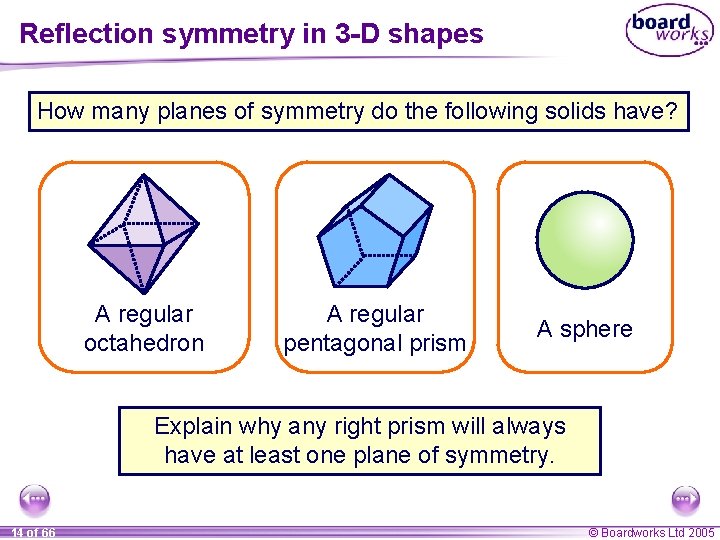 Reflection symmetry in 3 -D shapes How many planes of symmetry do the following
