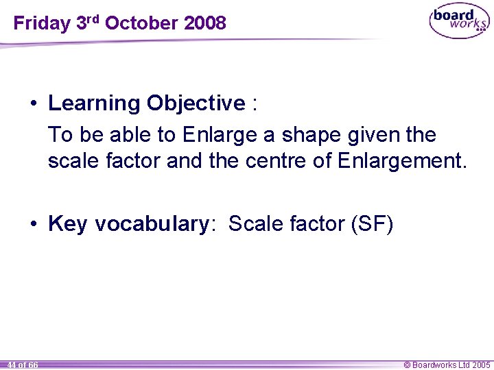 Friday 3 rd October 2008 • Learning Objective : To be able to Enlarge