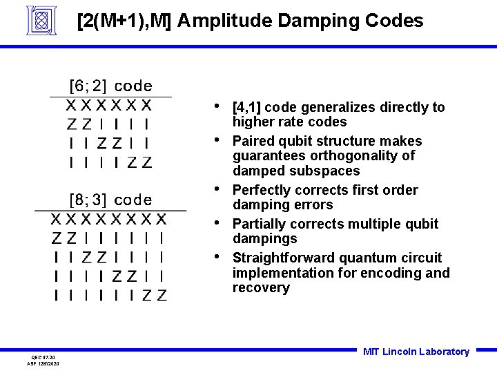 [2(M+1), M] Amplitude Damping Codes • • • QEC’ 07 -20 ASF 12/5/2020 [4,