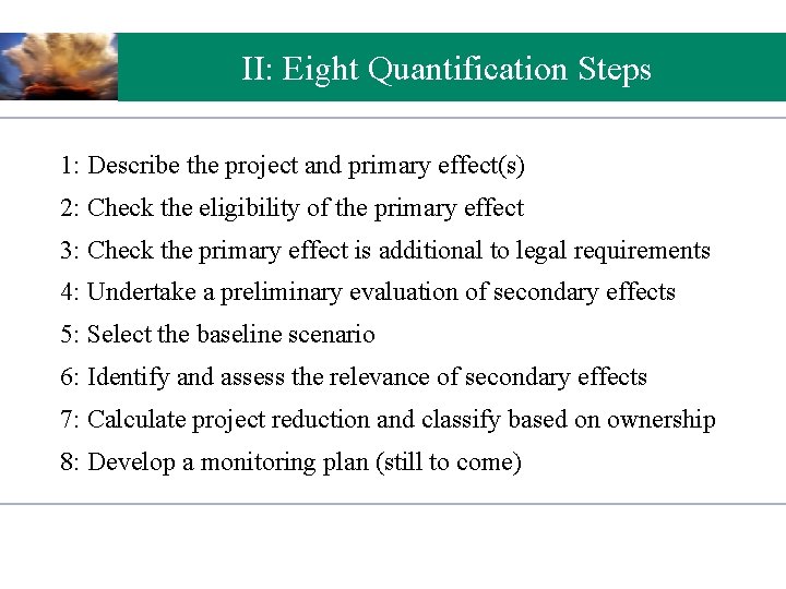 II: Eight Quantification Steps 1: Describe the project and primary effect(s) 2: Check the