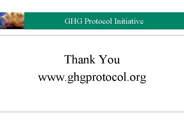 GHG Protocol Initiative Thank You www. ghgprotocol. org 