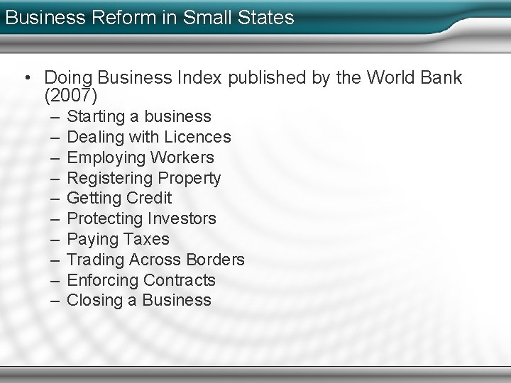 Business Reform in Small States • Doing Business Index published by the World Bank