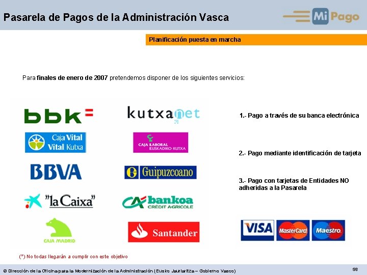 Pasarela de Pagos de la Administración Vasca Planificación puesta en marcha Para finales de