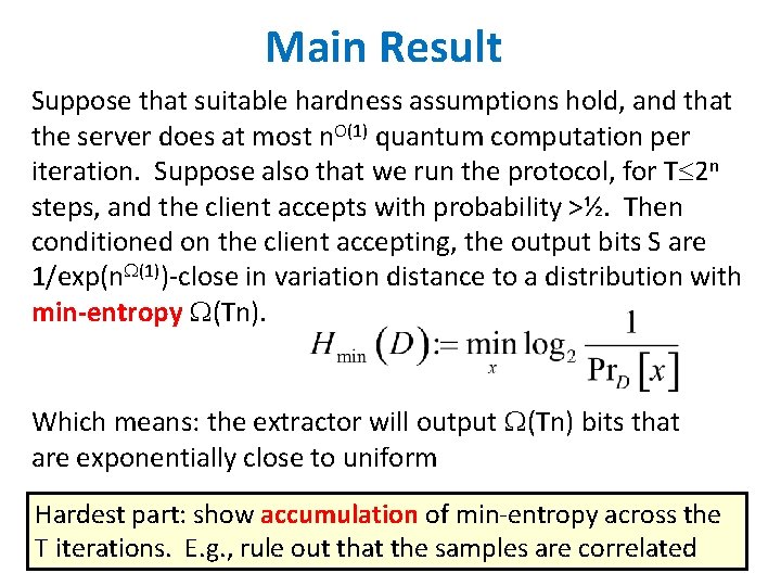 Main Result Suppose that suitable hardness assumptions hold, and that the server does at