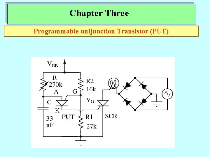 Chapter Three Programmable unijunction Transistor (PUT) 