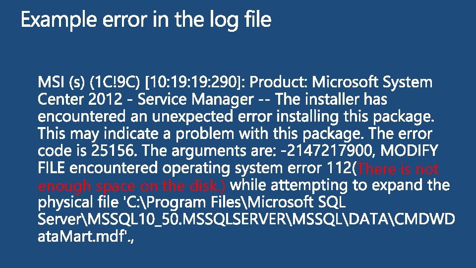 enough space on the disk. ) There is not 