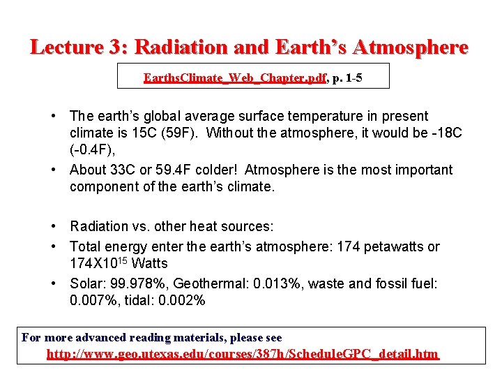 Lecture 3: Radiation and Earth’s Atmosphere Earths. Climate_Web_Chapter. pdf, p. 1 -5 • The