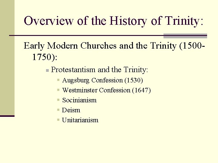 Overview of the History of Trinity: Early Modern Churches and the Trinity (15001750): n