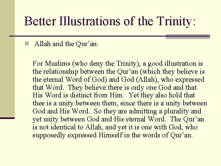 Better Illustrations of the Trinity: n Allah and the Qur’an: For Muslims (who deny