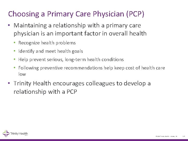 Choosing a Primary Care Physician (PCP) • Maintaining a relationship with a primary care