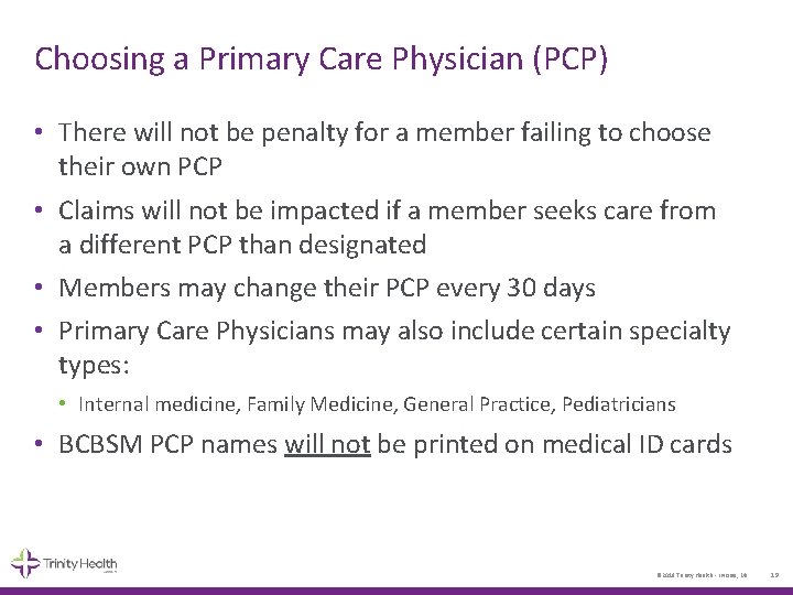 Choosing a Primary Care Physician (PCP) • There will not be penalty for a