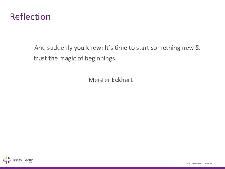 Reflection And suddenly you know: It’s time to start something new & trust the