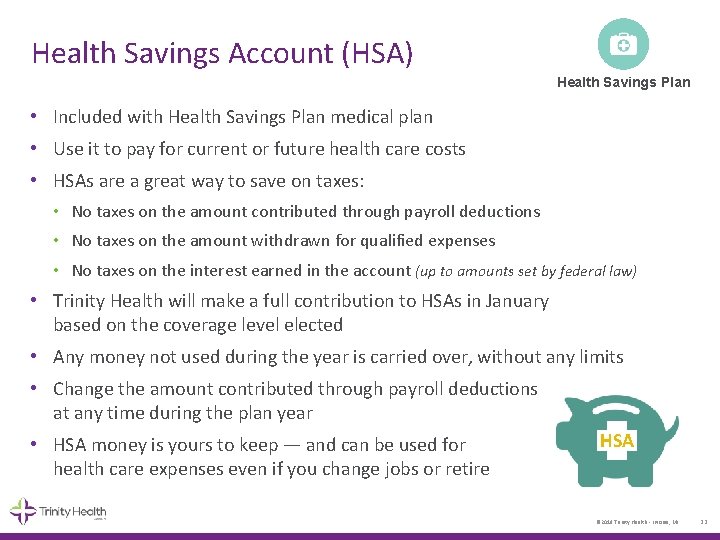 Health Savings Account (HSA) Health Savings Plan • Included with Health Savings Plan medical