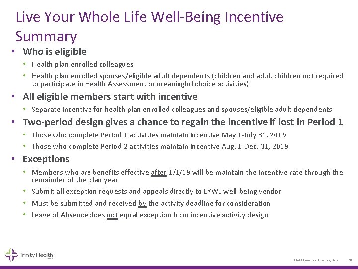 Live Your Whole Life Well-Being Incentive Summary • Who is eligible • Health plan