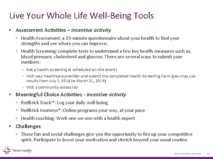 Live Your Whole Life Well-Being Tools • Assessment Activities – incentive activity • Health