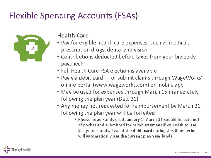 Flexible Spending Accounts (FSAs) Health Care FSA • Pay for eligible health care expenses,