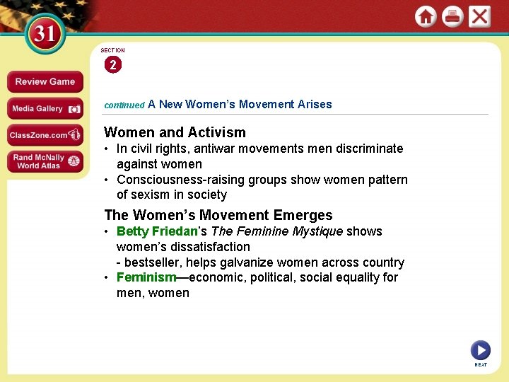 SECTION 2 continued A New Women’s Movement Arises Women and Activism • In civil