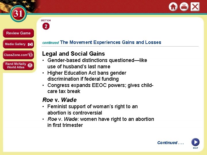 SECTION 2 continued The Movement Experiences Gains and Losses Legal and Social Gains • SECTION 2 continued The Movement Experiences Gains and Losses Legal and Social Gains •