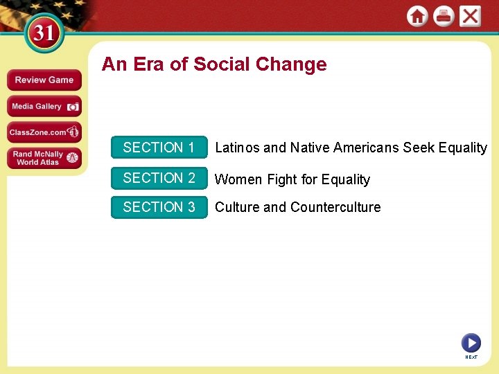 An Era of Social Change SECTION 1 Latinos and Native Americans Seek Equality SECTION