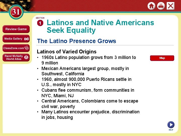 SECTION 1 Latinos and Native Americans Seek Equality The Latino Presence Grows Latinos of