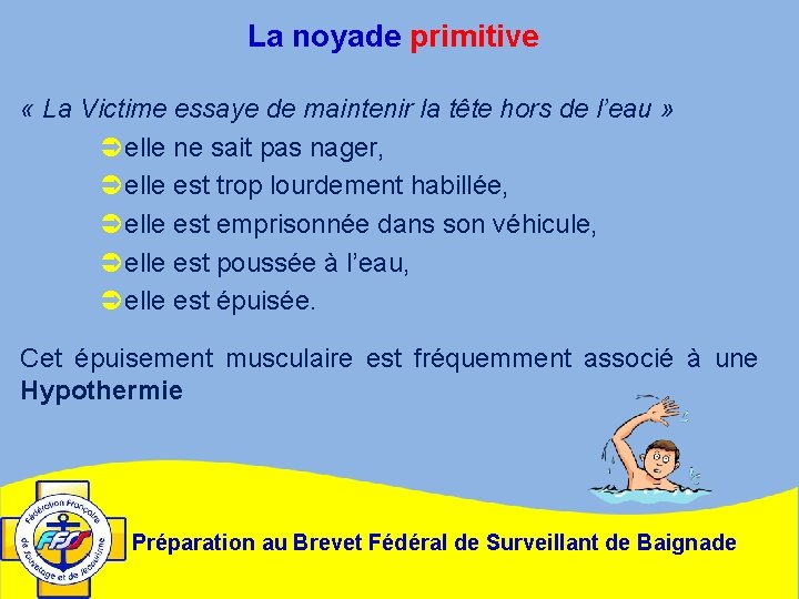 La noyade primitive « La Victime essaye de maintenir la tête hors de l’eau