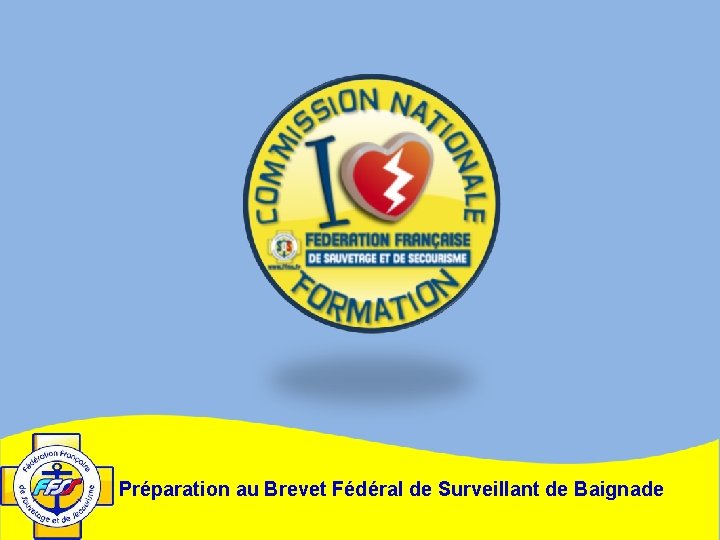 Préparation au Brevet Fédéral de Surveillant de Baignade 