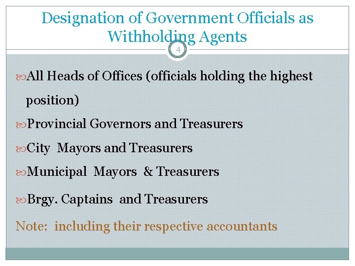 Designation of Government Officials as Withholding Agents 4 All Heads of Offices (officials holding Designation of Government Officials as Withholding Agents 4 All Heads of Offices (officials holding