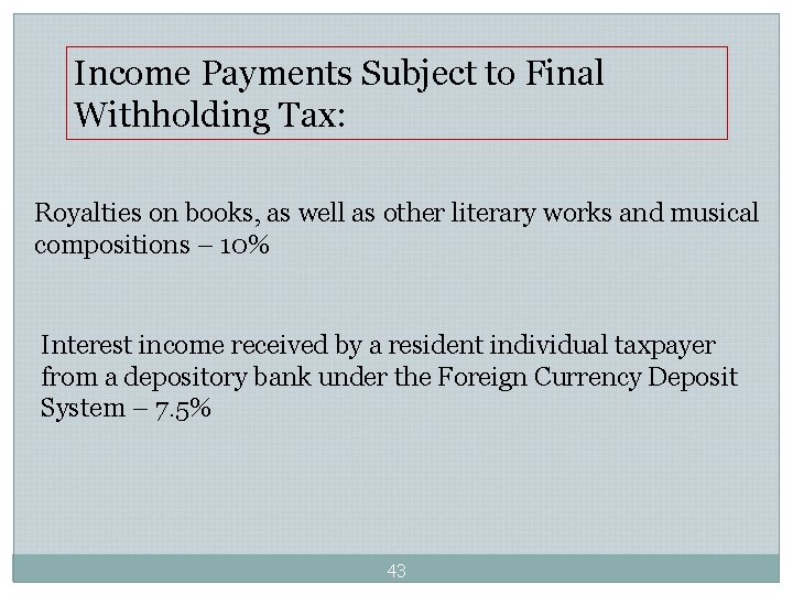 Income Payments Subject to Final Withholding Tax: Royalties on books, as well as other Income Payments Subject to Final Withholding Tax: Royalties on books, as well as other