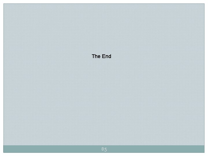 The End 85 The End 85