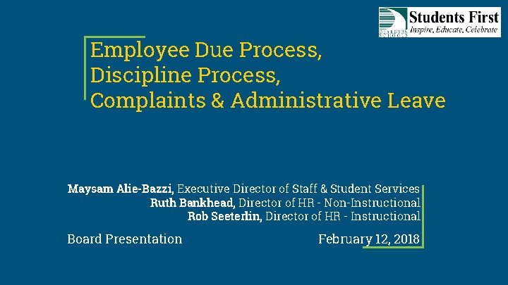 Employee Due Process, Discipline Process, Complaints & Administrative Leave Maysam Alie-Bazzi, Executive Director of