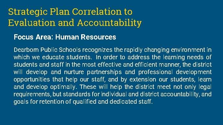 Strategic Plan Correlation to Evaluation and Accountability Focus Area: Human Resources Dearborn Public Schools