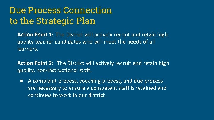 Due Process Connection to the Strategic Plan Action Point 1: The District will actively