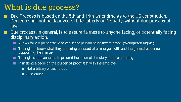 What is due process? ■ ■ Due Process is based on the 5 th