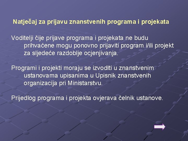 Natječaj za prijavu znanstvenih programa i projekata Voditelji čije prijave programa i projekata ne