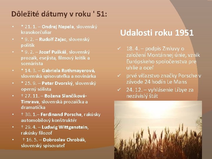 Dôležité dátumy v roku ' 51: • • • * 21. 1. – Ondrej