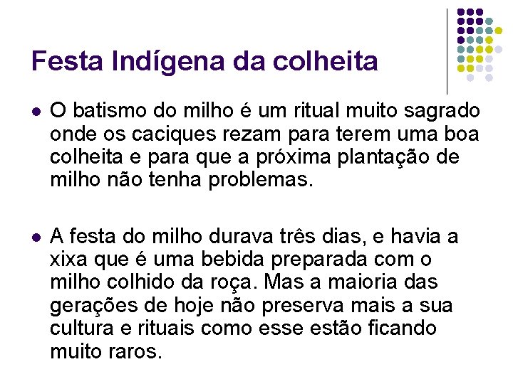 Festa Indígena da colheita l O batismo do milho é um ritual muito sagrado