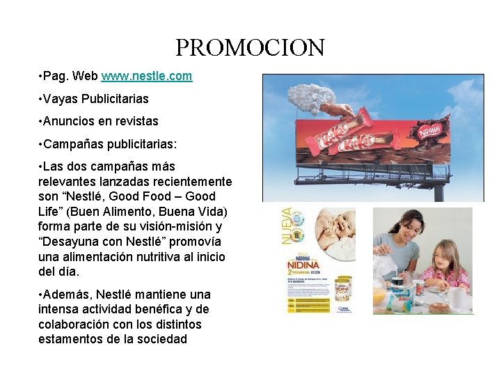 PROMOCION • Pag. Web www. nestle. com • Vayas Publicitarias • Anuncios en revistas